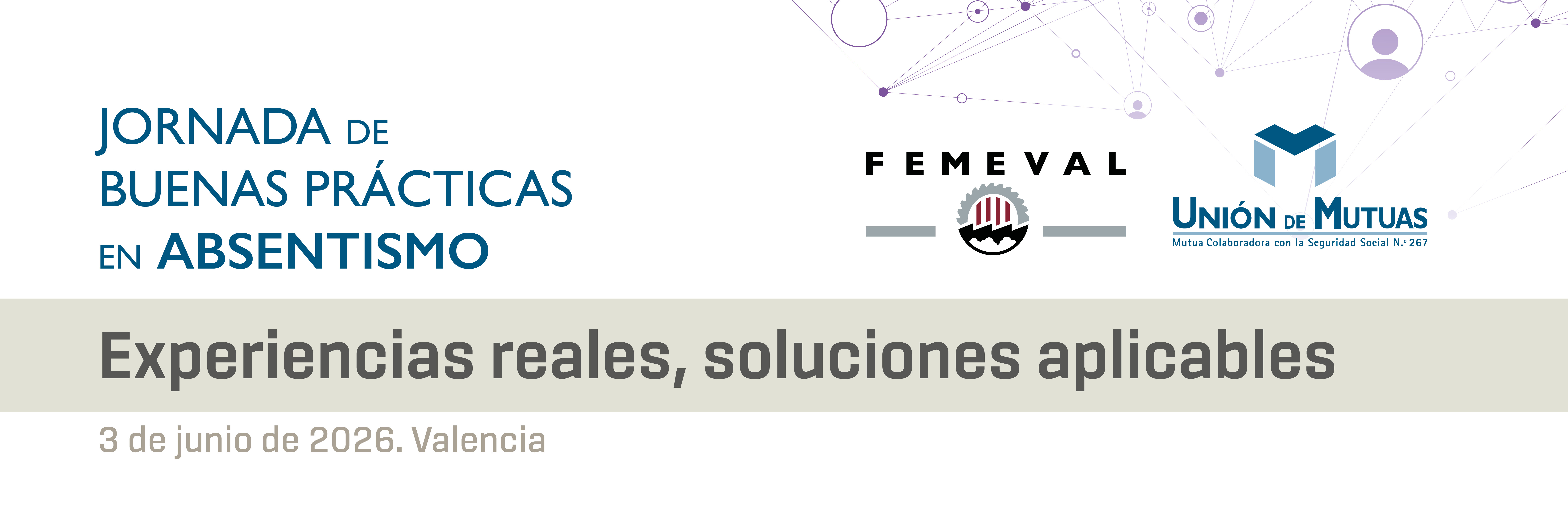 JORNADA DE BUENAS PRÁCTICAS EN ABSENTISMO. Experiencias reales, soluciones aplicables